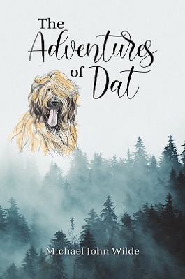 The Adventures of Dat Michael John Wilde 9781035883868