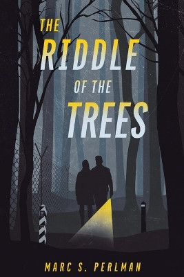 The Riddle of the Trees Marc S Perlman 9798897470402
