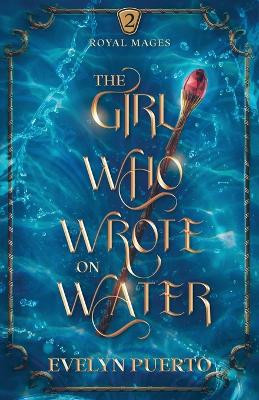 The Girl Who Wrote on Water Evelyn Puerto 9781962764025