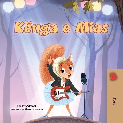 Mia's Song (Albanian Children's Book) Shelley Admont 9781049703084