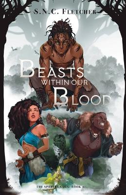 Beasts Within Our Blood S N C Fletcher 9781953957702