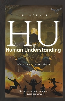 HU Human Undrstanding: Where the Crossraods Began Mistilei Wriston 9798278380887