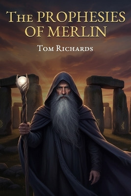 The prophesies of Merlyn Tom Richards 9781915959638