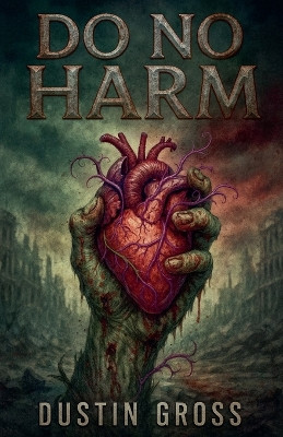 Do No Harm Dustin Gross 9798232380854