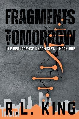 Fragments of Tomorrow R L King 9798999916600