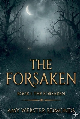 The Forsaken Amy Webster Edmonds 9798232468026