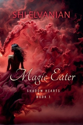 Magic Eater Shi Elvanian 9781633100640
