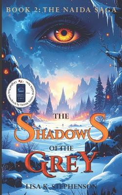The Shadows of the Grey Lisa K Stephenson 9798895870204