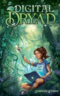 Digital Dryad Jennifer Kyrnin 9798233477690