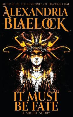 It Must be Fate Alexandria Blaelock 9781923083141