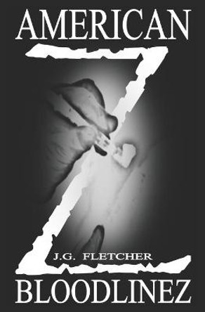 American Z Bloodlinez J G Fletcher 9780999709610