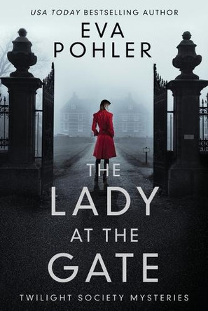The Lady at the Gate Eva Pohler 9798314178546