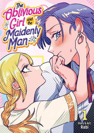 The Oblivious Girl and the Maidenly Man Vol. 1 Rabi 9798897654109