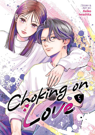 Choking on Love Vol. 5 Keiko Iwashita 9798897651139