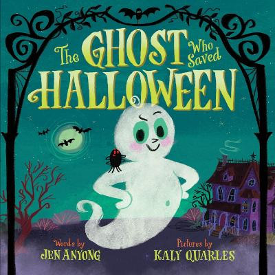 The Ghost Who Saved Halloween Jen Anyong 9780063478008