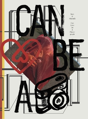 Can Love Be a Photograph: 40 Years of Inez & Vinoodh Inez van Lamsweerde 9789493416574