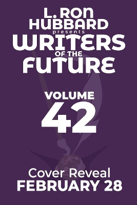L. Ron Hubbard Presents Writers of the Future Volume 42: The Best New SF & Fantasy of the Year L. Ron Hubbard 9781619869004