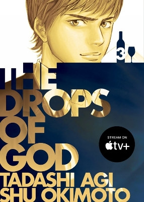 The Drops of God 3 Tadashi Agi 9781647294779