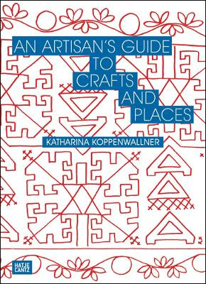 An Artisan's Guide to Crafts and Places Yvonne Quirmbach 9783775761987
