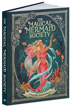 The Magical Mermaid Society Official Handbook Cat Montgomery 9780486855707