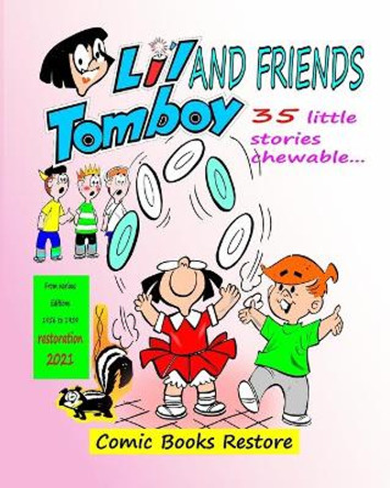 Li'l Tomboy and friends - humor comic book: 35 little stories chewable - restored edition 2021 Comic Books Restore 9781006933622