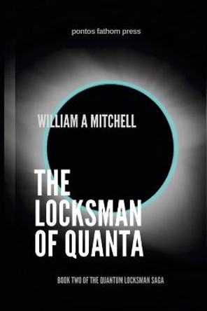 The Locksman of Quanta William a Mitchell 9781008950634