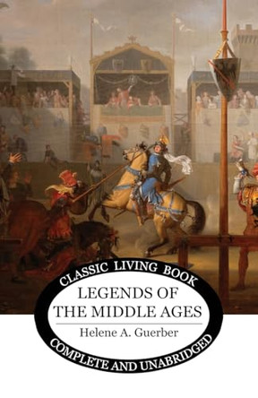 Legends of the Middle Ages Helene a Guerber 9781761534089