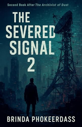 The Severed Signal Brinda Phokeerdass 9798231056866