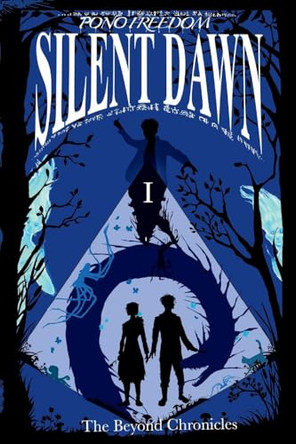 Silent Dawn: First Half Pono Freedom 9798990793132