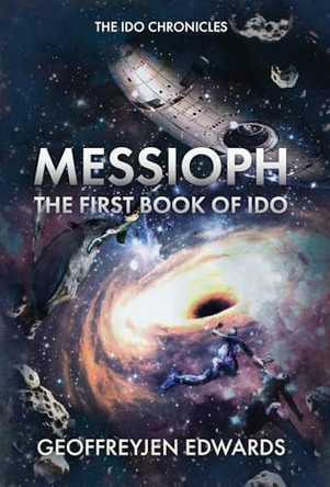 Messioph: The First Book of Ido Geoffreyjen Edwards 9781961334120