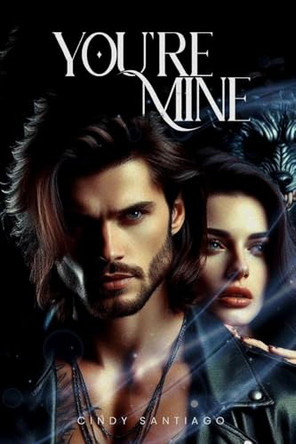 You're Mine Cindy Santiago 9798295501357
