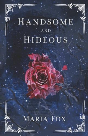 Handsome and Hideous Maria Fox 9798998662812