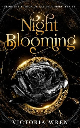 Night Blooming: A Gothic Horror Victoria Wren 9781739455286