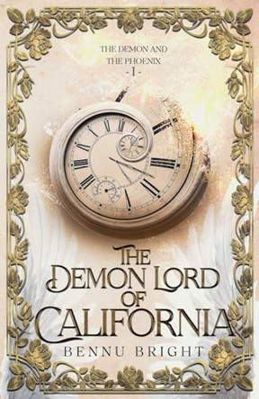 The Demon Lord of California Bennu Bright 9798999883100