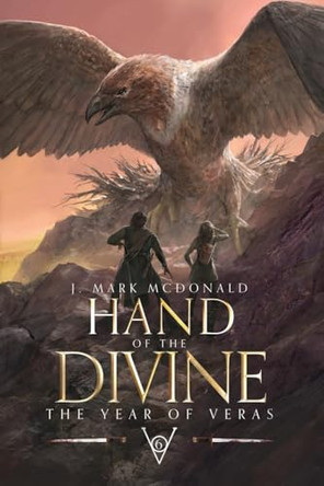Hand of the Divine: The Year of Veras 6 J Mark McDonald 9798892435598