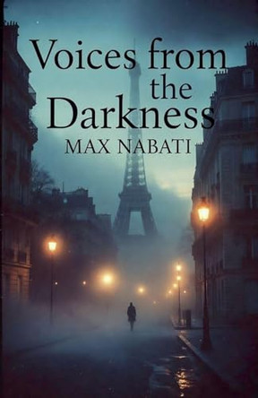 Voices from the Darkness Max Nabati 9798232064662