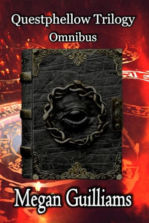 Questphellow Trilogy: Omnibus Megan O'Dell Guilliams 9798283676371