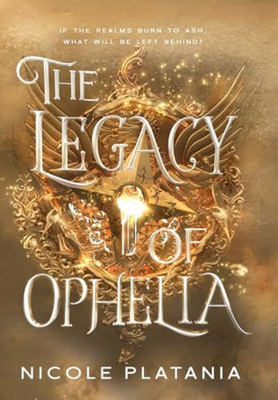 The Legacy of Ophelia Nicole Platania 9781965362044