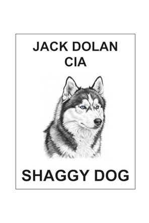 Jack Dolan CIA Shaggy Dog Brian John Goldsmith 9781300267492