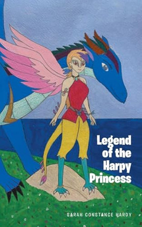 Legend of the Harpy Princess Sarah Constance Hardy 9798895268810