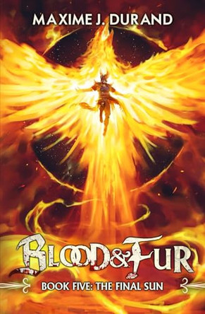 The Final Sun: A Progression Fantasy Epic Maxime J Durand 9798274417037