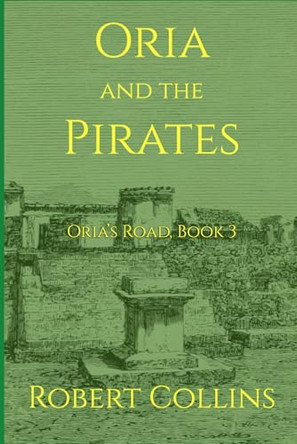 Oria and the Pirates Robert Collins 9798309470433