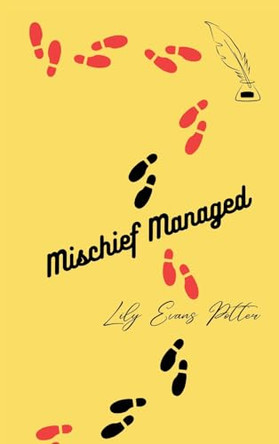 Mischief Managed Lily Evans Potter 9780975662922