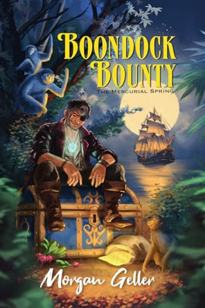 Boondock Bounty: The Mercurial Spring Morgan Geller 9798218891282
