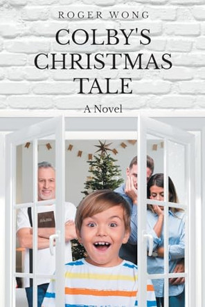 Colby's Christmas Tale Roger Wong 9798895539415