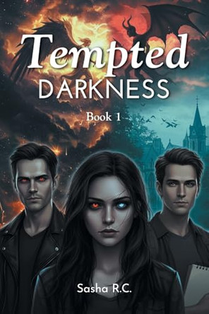 Tempted Darkness: Book 1 Sasha R C 9798897430567