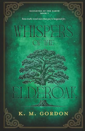 Whispers of the Elderoak K M Gordon 9798218606282