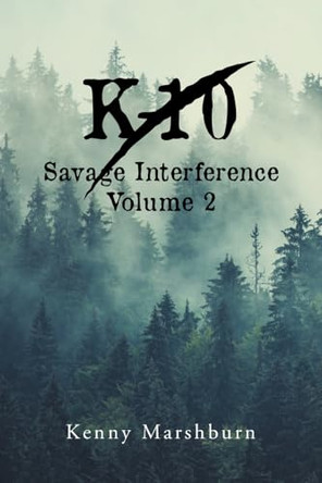 K-10 Savage Interference Volume 2 Kenny Marshburn 9798896752899