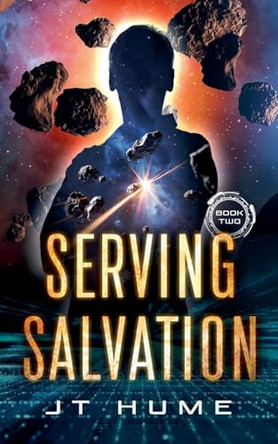 Serving Salvation Book Two Jt Hume 9798230106494