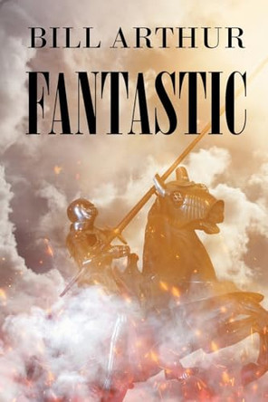 Fantastic Bill Arthur 9798896171881